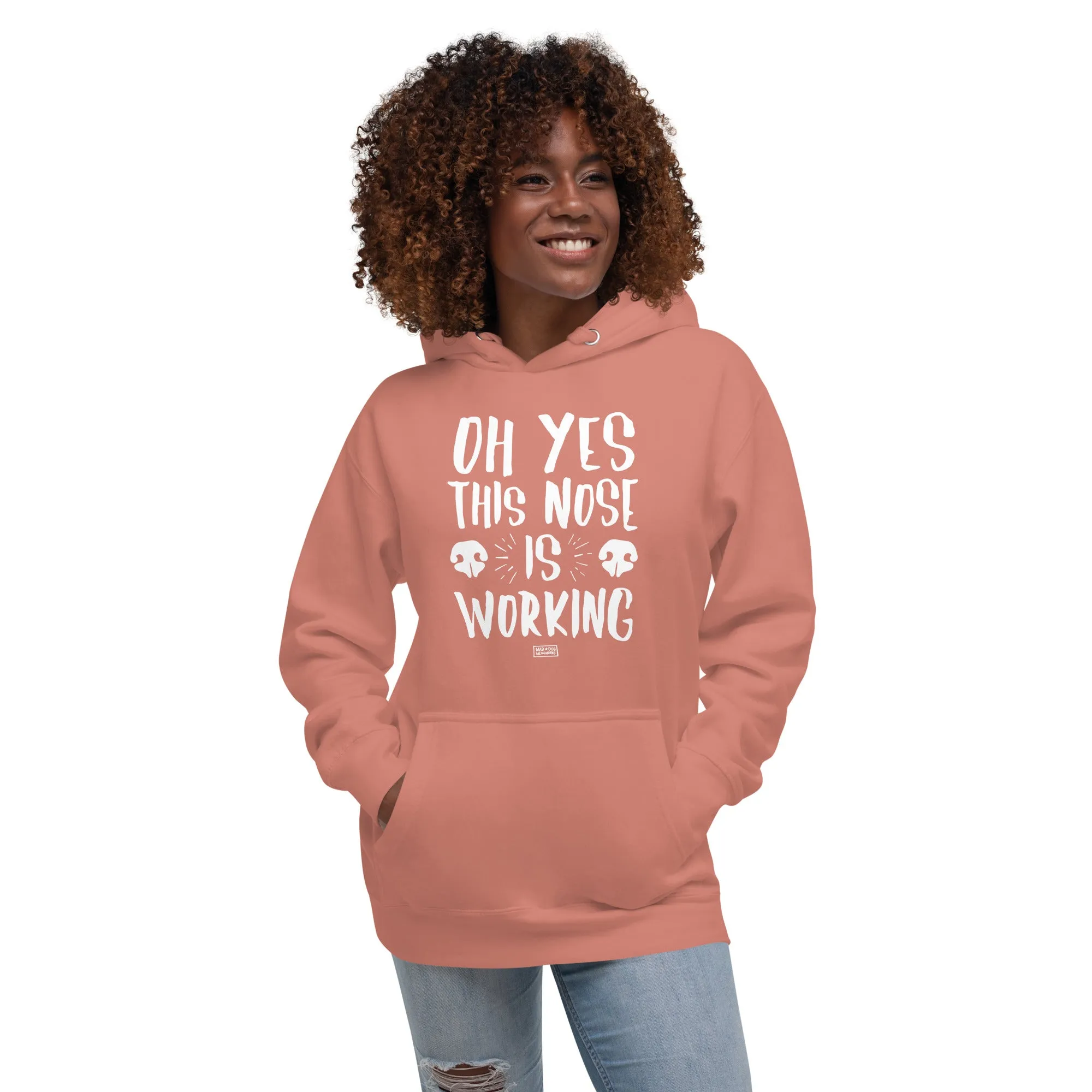 unisex hoodie: this nose is working