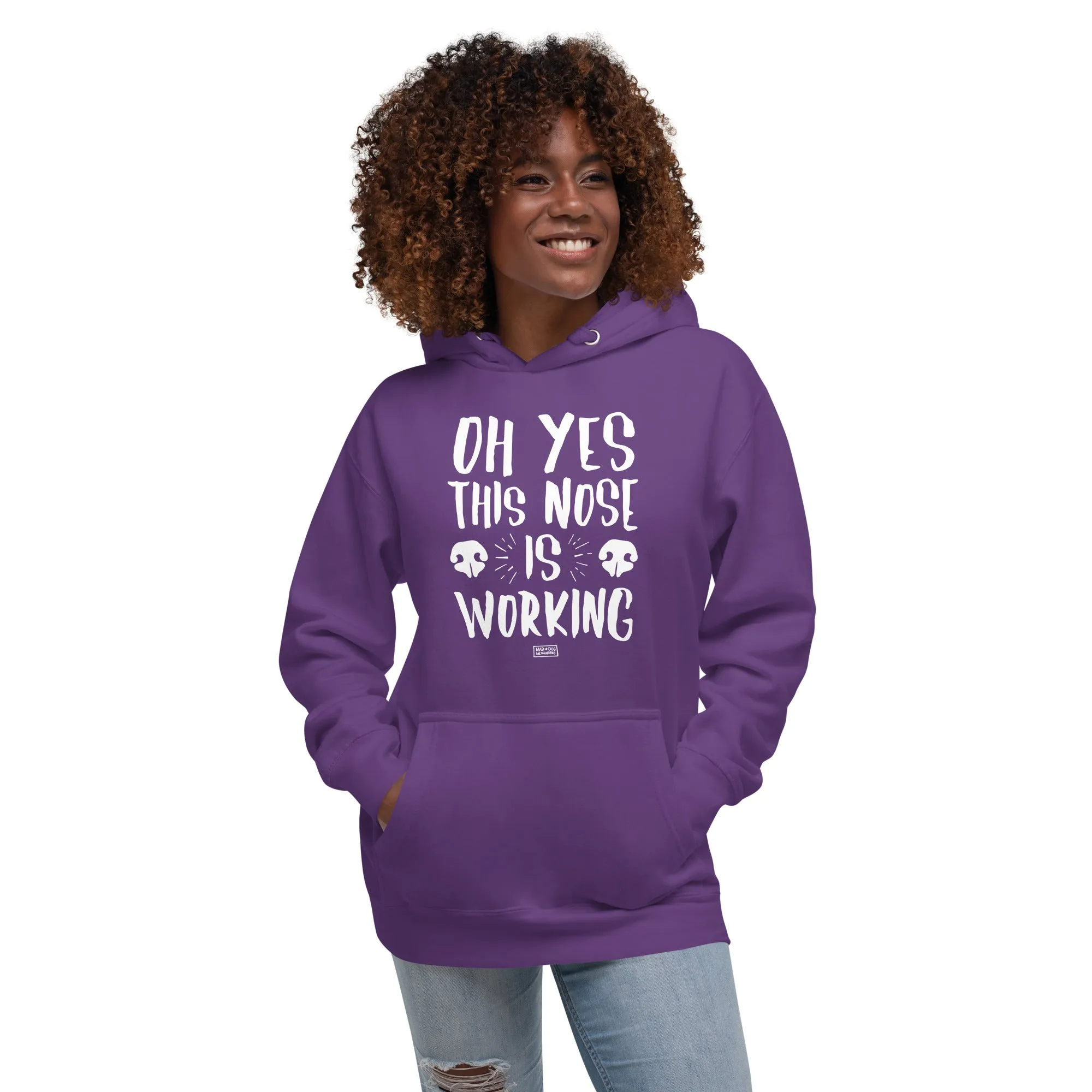 unisex hoodie: this nose is working
