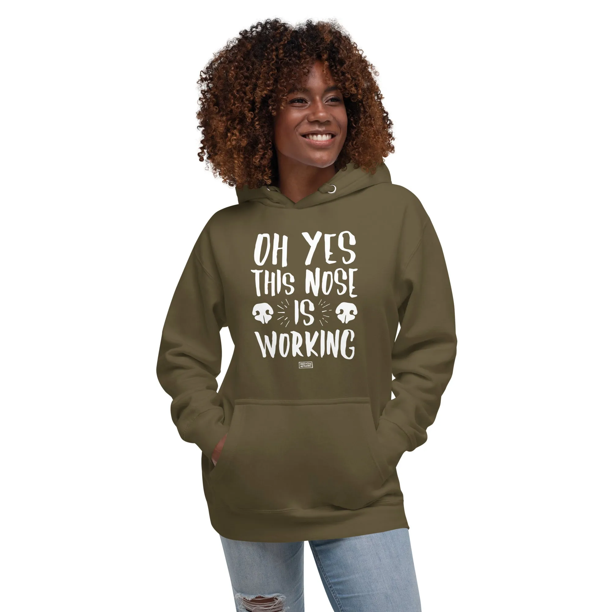 unisex hoodie: this nose is working